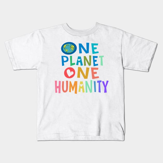 One Planet One Humanity Kids T-Shirt by Jitterfly